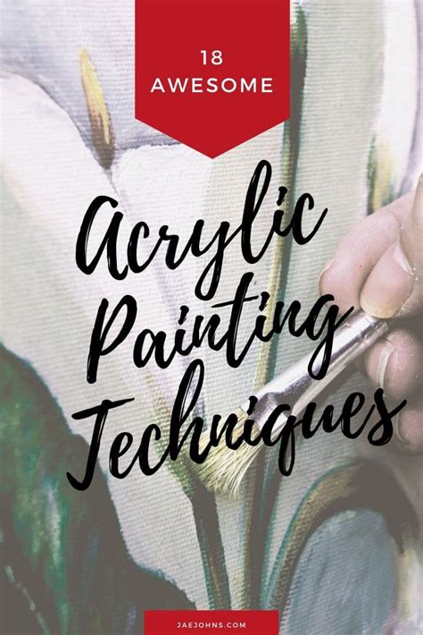 18 Awesome Acrylic Painting Techniques On Canvas Jae Johns