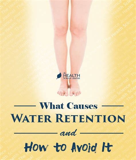 What Causes Water Retention And How To Avoid It The Health Science Journal