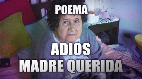 Poema AdiÓs Madre Querida Poemas Y Frases De Amor Youtube