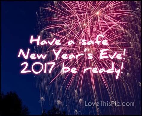 Have A Safe New Years Eve 201 Be Ready Pictures Photos And Images