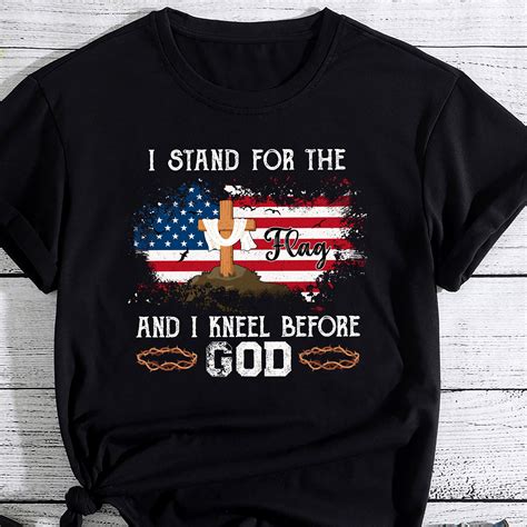 I Stand For The Flag And I Kneel Before God Memorial Day T Shirt Pc