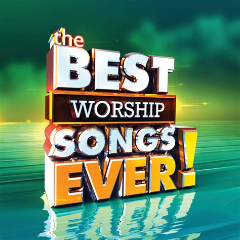 The Best Worship Songs Ever Various Music