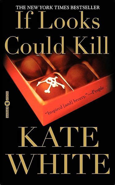 If Looks Could Kill By Kate White Hachette Book Group