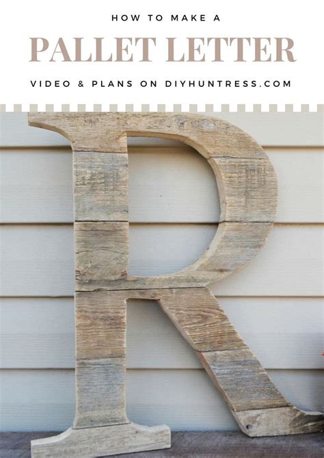 How To Make A Letter Out Of Pallet Wood Video Tutorial And Step By