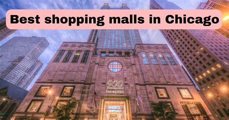 10 Best Shopping Malls In Chicago For Weekend Outing Explore All Us