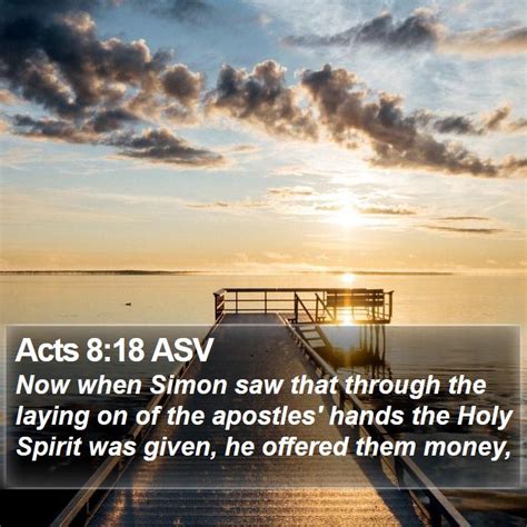 Acts 818 Asv Now When Simon Saw That Through The Laying On Of