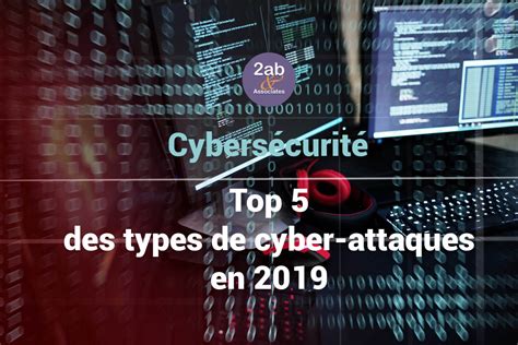 Top 5 Des Types De Cyber Attaques En 2019 Blog De La Transformation