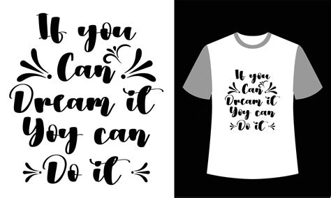 Typography Illustration If You Can Dream It You Can Do It Vector T