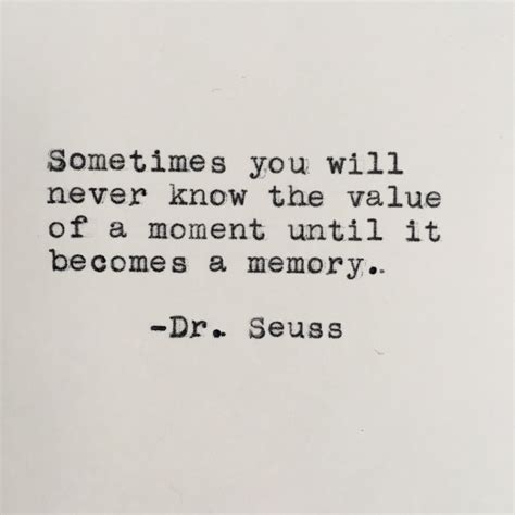 Seuss quotes to remind you that life is full of beauty and hope, if you let it. Qoutes: Top 40 Memories Quotes With Unforgettable Images Status Quotes for Whatsapp