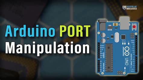 Arduino Port Manipulation Registers Access Tutorial Examples