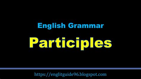 English Grammar Participles