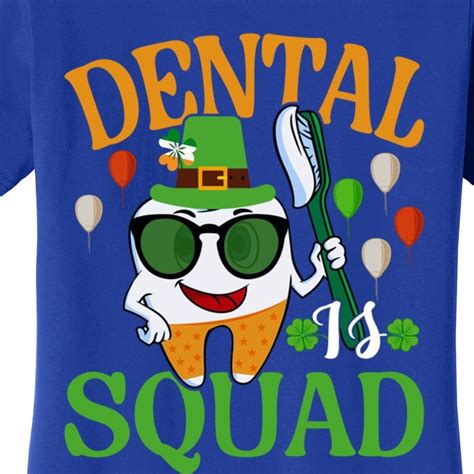 Dental Squad Hygienist Dentist Tooth Love St Patricks Day Great T