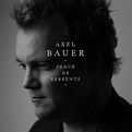 Axel Bauer - Peaux De Serpent | Références | Discogs