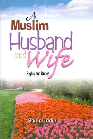 A Muslim Husband And Wife Rights And Duties Exotic India Art