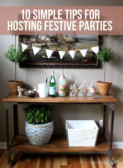 10 Simple Tips For Hosting Festive Parties The Inspired Room