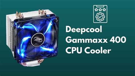 Deepcool Gammaxx 400 Cpu Cooler Review Worth Buying