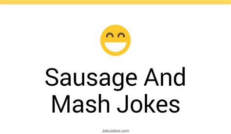 1 Sausage And Mash Jokes And Funny Puns JokoJokes