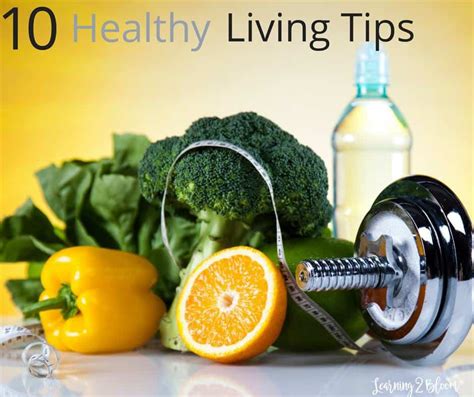 10 Tested Healthy Living Tips That Will Help You Feel Amazing