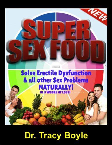 Sex Foods Solve Erectile Dysfunction And All Other Sex Problems