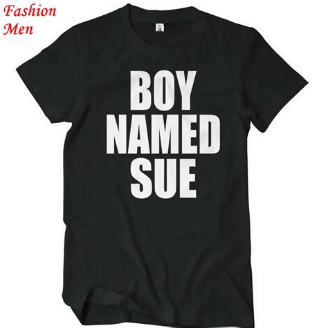 Boy Named Sue Letters Print Men T Shirt Casual Funny Shirt For Man