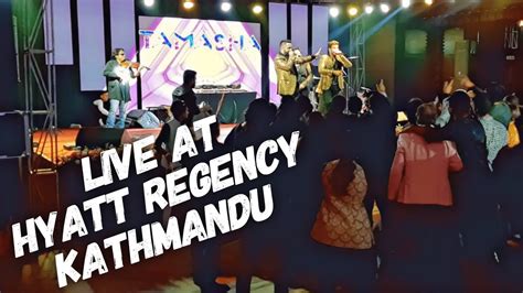 Tamasha Live At Hyatt Regency Kathmandu Nepal Youtube