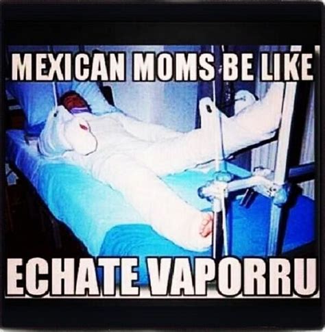 What Mexicans Mom Say