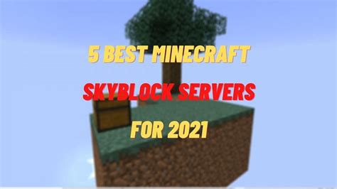 5 Best Minecraft Skyblock Servers Updated For 2021
