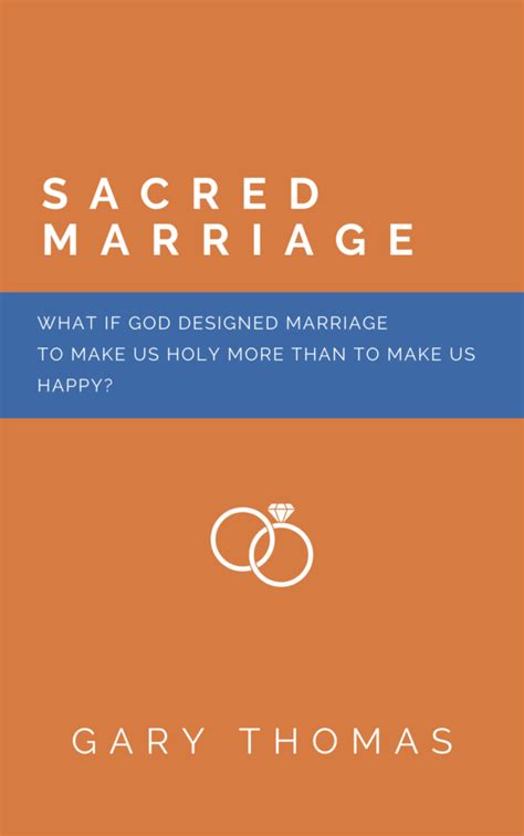 Book Summary Of Sacred Marriage By Gary Thomas Accelerate Books