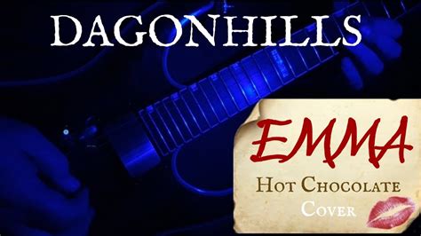 Emma Hot Chocolate Cover By Dagonhills Youtube