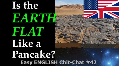 Flat Earth Questions Easy English Chit Chat