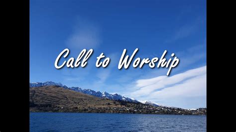 Welcome And Call To Worship Youtube