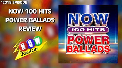 Now 100 Hits Power Ballads The Now Review Youtube