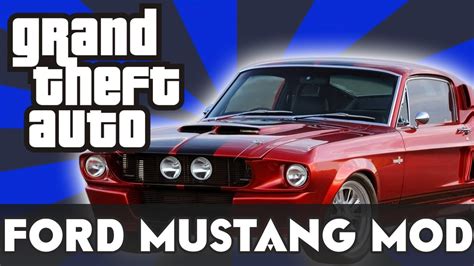 Grand Theft Auto Iv Ford Mustang Mod Youtube