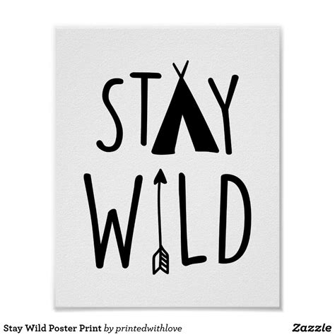 Stay Wild Poster Print Poster Prints Artwork Pictures Personalized