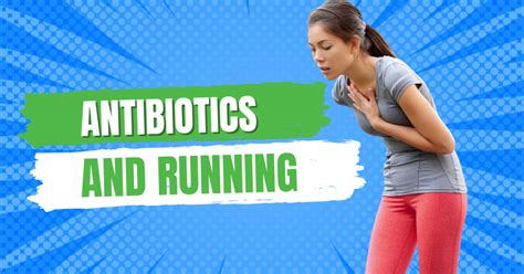 How Do Antibiotics Affect Running Performance Runners Connect