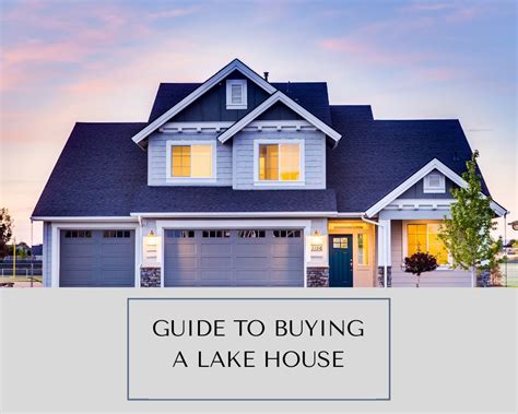 A Guide To Buying A Lake House Factors To Consider And More Splash