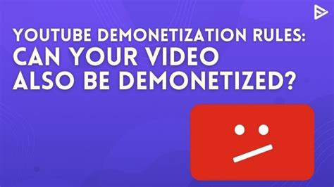 Youtube Demonetization Rules Everything You Must Know