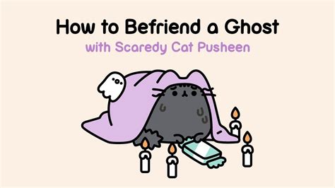 How To Befriend A Ghost With Scaredy Cat Pusheen Youtube