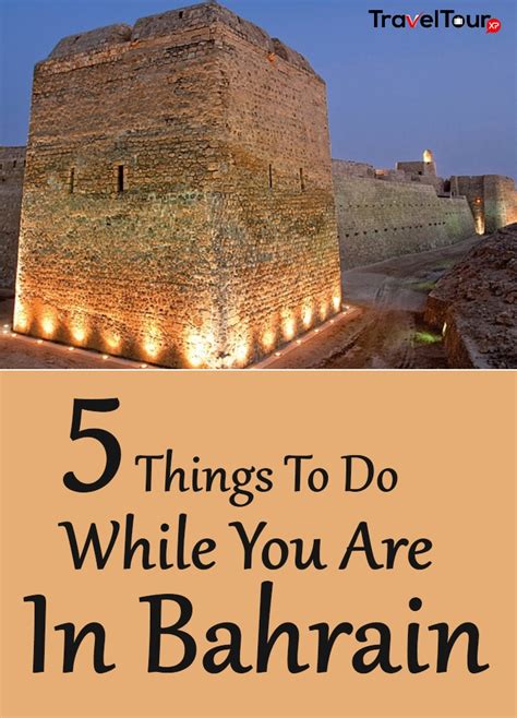5 Great Things To Do While You Are In Bahrain