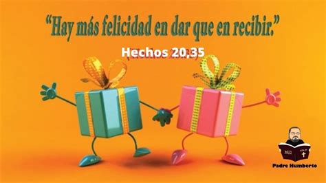 Evangelio Del Dia Hay Más Felicidad En Dar Que En Recibir Youtube