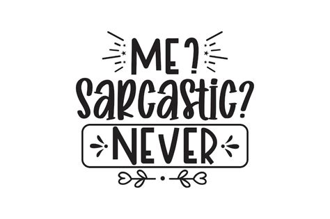 Premium Vector Me Sarcastic Never Quote Saying Motivational Quote