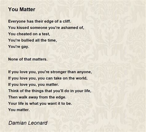 You Matter You Matter Poem By Damian Leonard