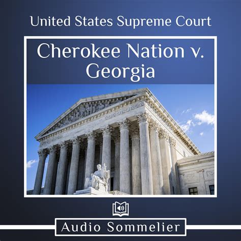 Cherokee Nation V Georgia Audiobook Written By United States Supreme