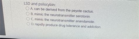 Solved Lsd And Psilocybin A Can Be Derived From The Peyote