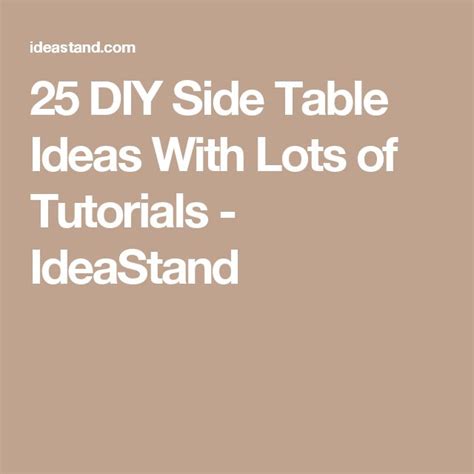 25 Diy Side Table Ideas With Lots Of Tutorials Ideastand Diy Side