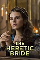 How to watch and stream The Heretic Bride - 2016 on Roku