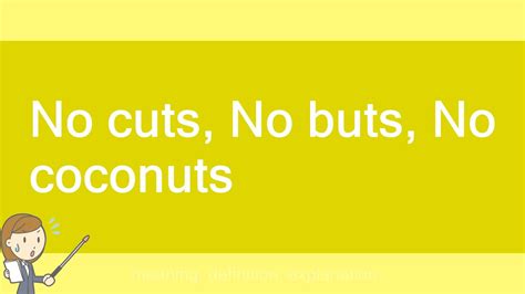 no cuts no buts no coconuts youtube