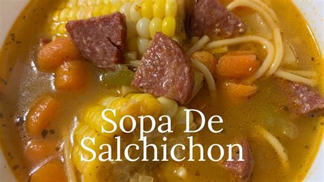 Puerto Rican Food Sopa De Salchichonsausage Salamisoup Youtube
