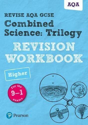 Revise Aqa Gcse Combined Science Trilogy Higher Revision Workbook For