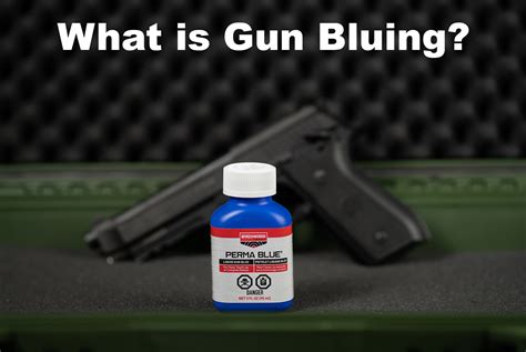 What Is Gun Bluing